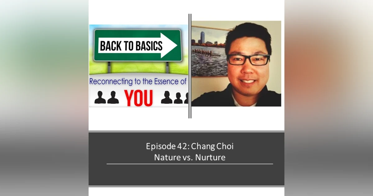 E42 Chang Choi- Nature vs. Nurture