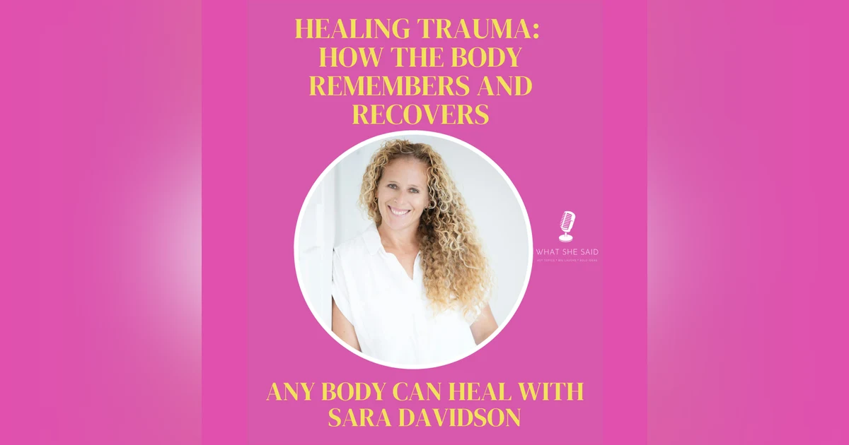 Sara Davidson on Healing Trauma: How the Body Remembers and Recovers