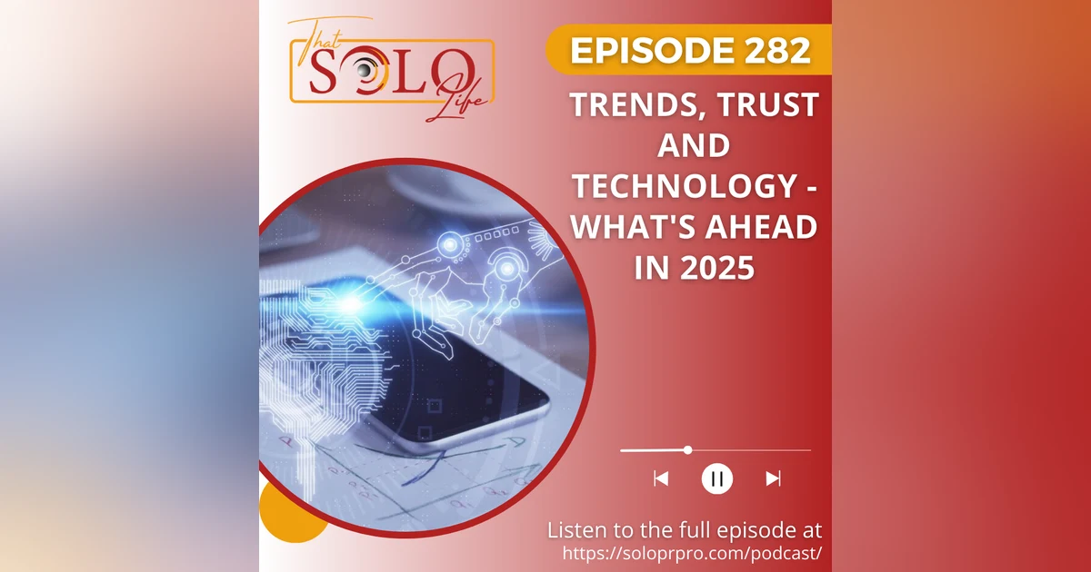 Trends, Trust And Technology - What's Ahead In 2025