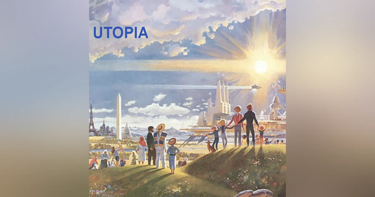 A Utopian Life  -  Is It Possible? - Experiment vs. Reality