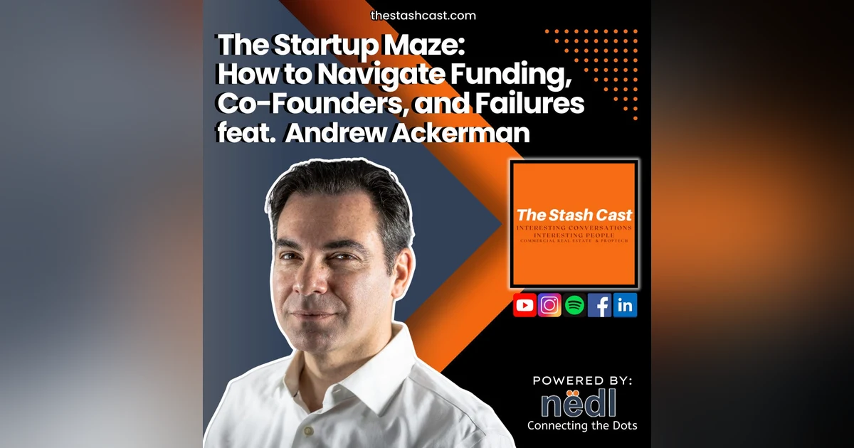 S2 EP 13: The Startup Maze: How to Navigate Funding, Co-Founders, and Failures feat. Andrew Ackerman