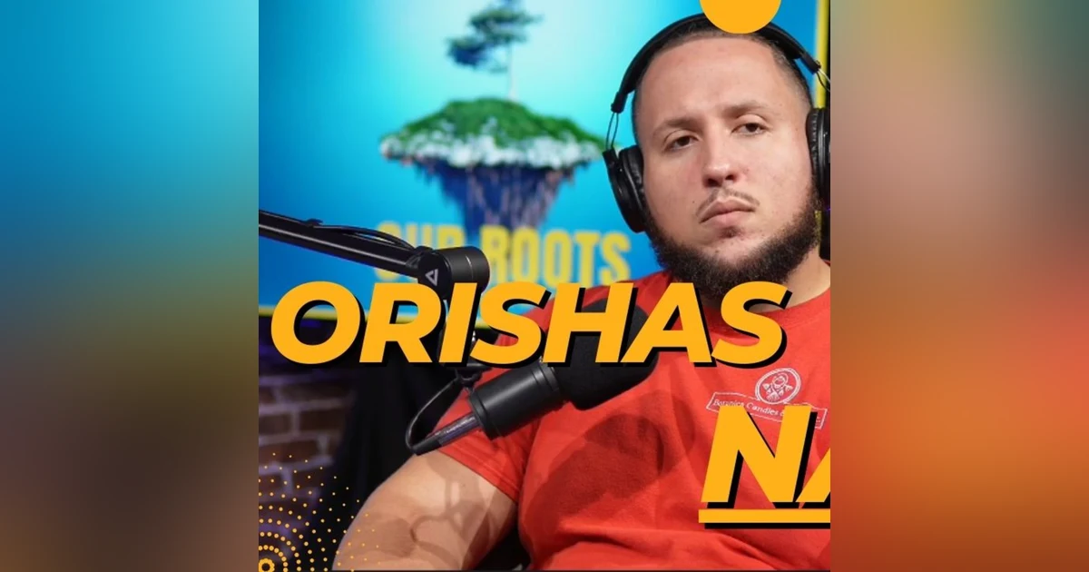 Orishas In Nature Joseph Baba Ifa Our Roots Podcast Santeria Lukumi