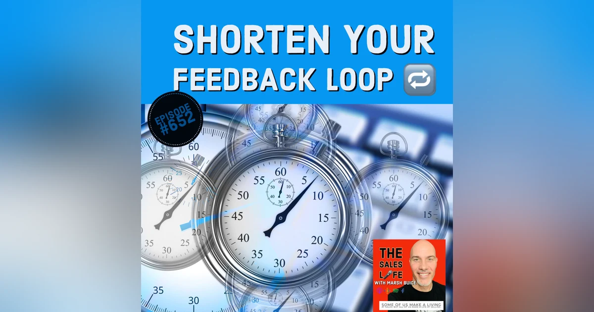652. Master Your Craft By Shortening Your Feedback Loop 🔁