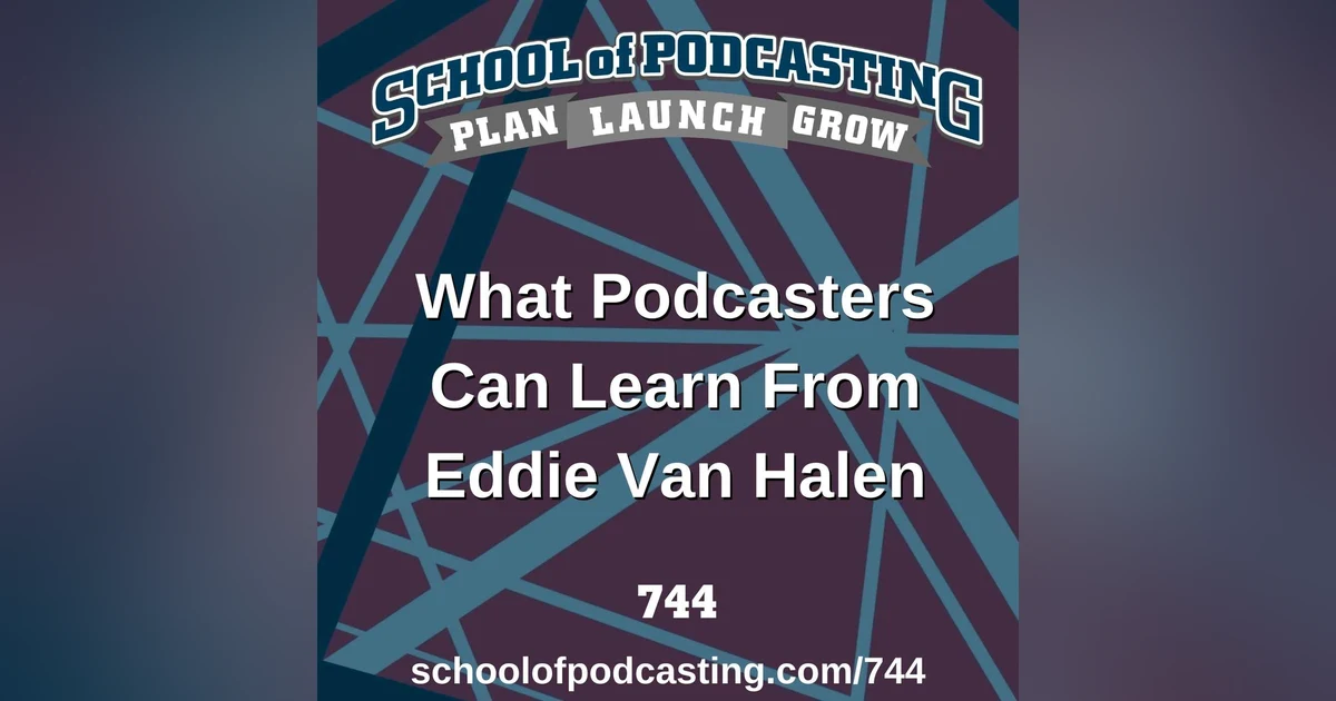 What Podcasters Can Learn From Eddie Van Halen
