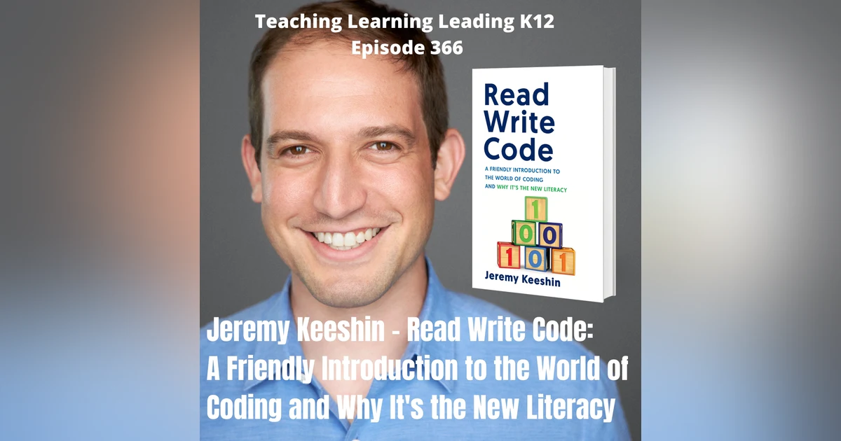 Jeremy Keeshin - Read Write Code: A Friendly Introduction to the World of Coding and Why It's the New Literacy - 366