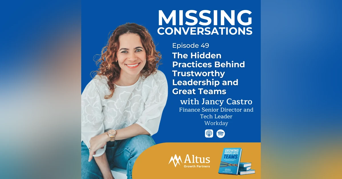 Episode #49: The Hidden Practices Behind Trustworthy Leadership and Great Teams