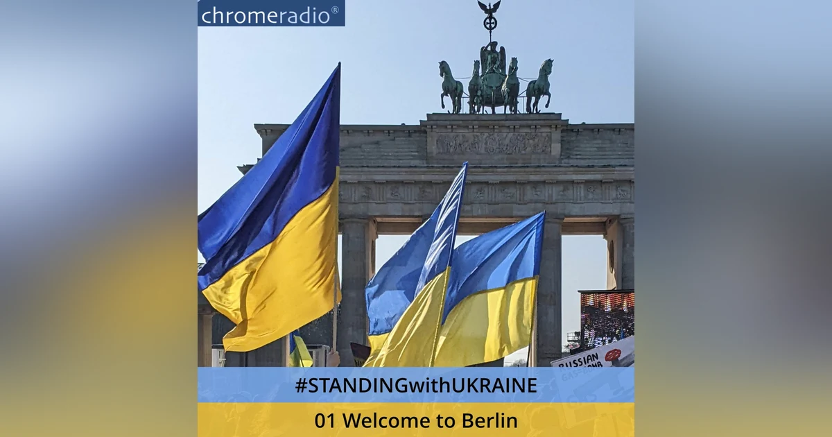 #StandingWithUkraine | 01 Welcome to Berlin