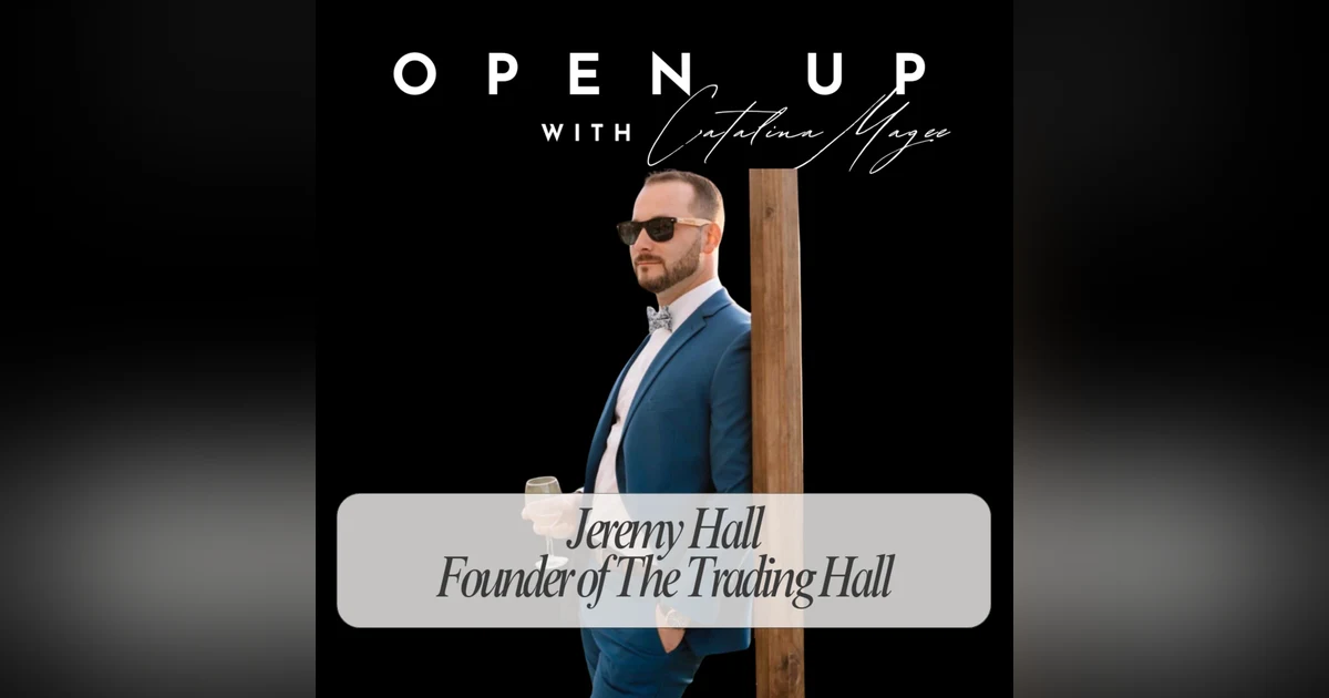 Open Up - Guest: Jeremy Hall