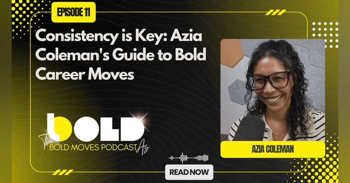 image for Consistency is Key: Azia Coleman's Guide to Bold Career Moves