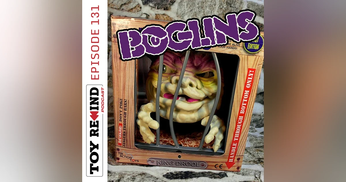 Episode 131: Boglins