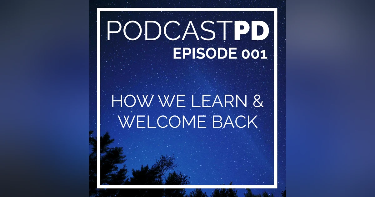 How We Learn & Welcome Back! - PPD001