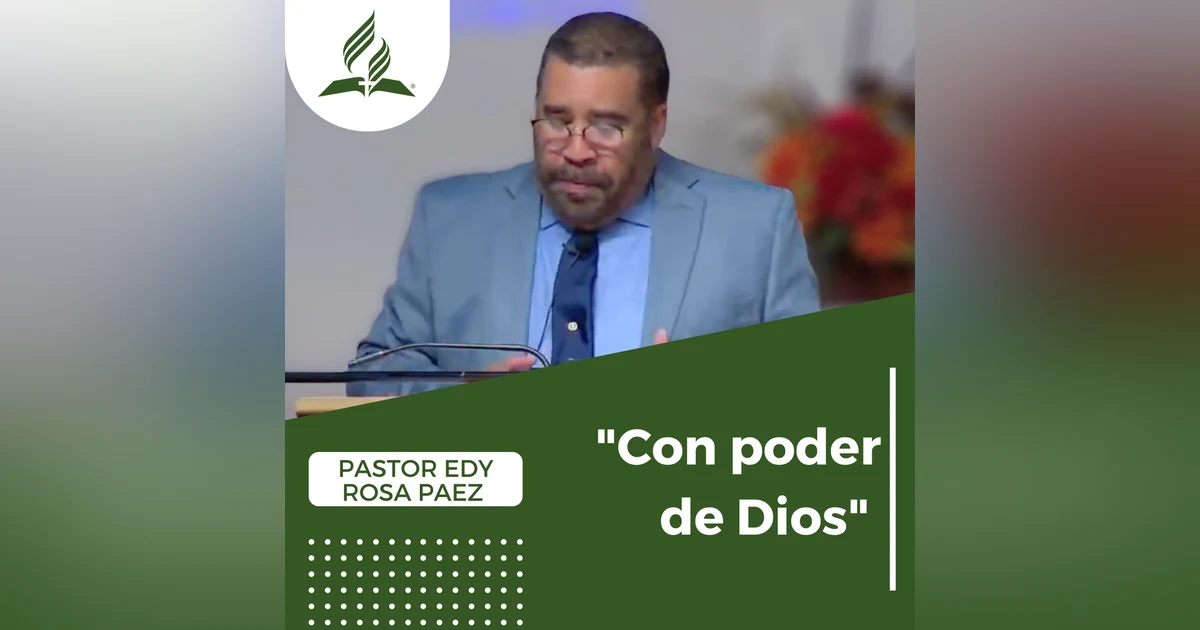 "Con Poder De Dios" - Pastor Edy Rosa Paez | Reflexion
