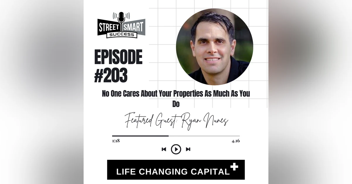 203: No One Cares About Your Properties As Much As You Do