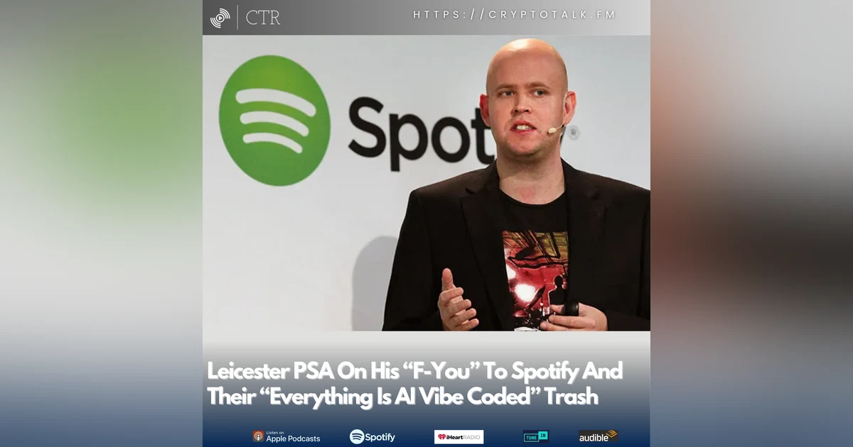 Leicester PSA On His “F-You” To Spotify And Their “Everything Is AI Vibe Coded” Trash (OOC)