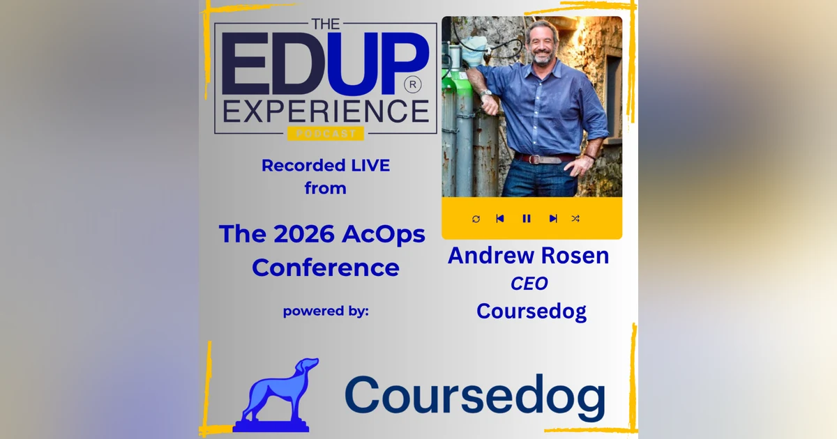 LIVE from the 2026 ⁠AcOps Conference⁠ powered by ⁠Coursedog⁠ - with Andrew Rosen⁠, CEO, ⁠Coursedog⁠