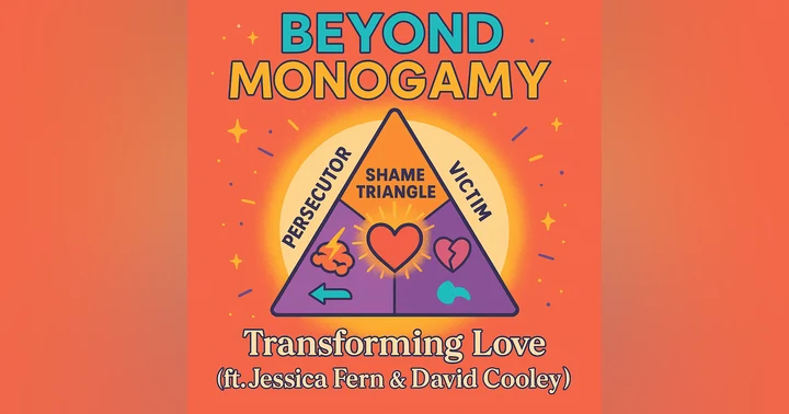 image for Transforming Love: How Jessica Fern & David Cooley Turn Attachment, Shame & Jealousy Into Tools for Growth