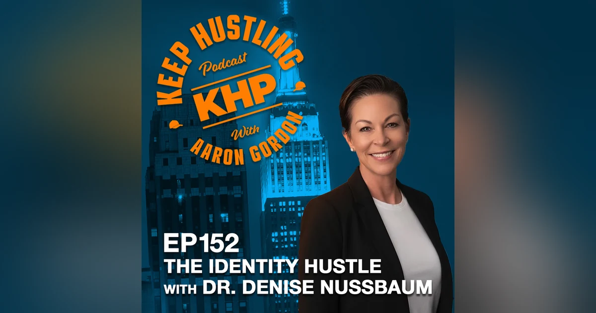 The Identity Hustle with Dr. Denise Nussbaum
