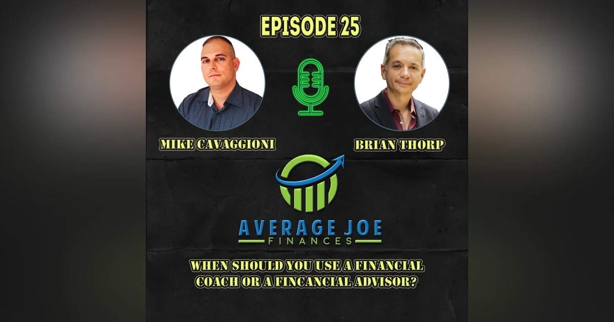 25. Should you use a Financial Coach or Financial Advisor with Brian Thorp | Wealthtender