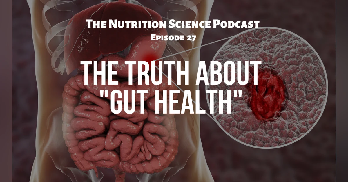 The Truth About "Gut Health"