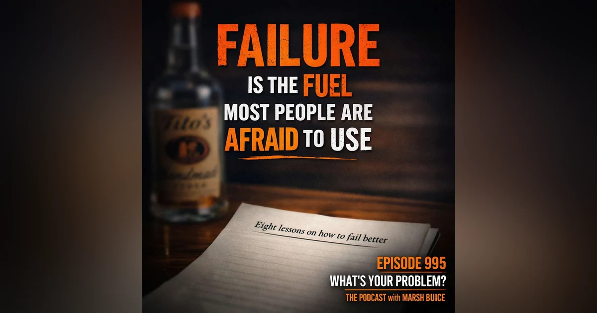 995. FAILURE Is The Fuel Most People Are Afraid To Use
