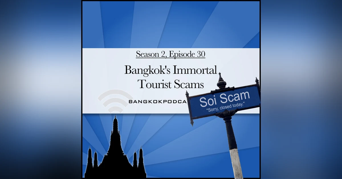 Bangkok Tourist Scams Are Still Alive In 2017 (2.30)