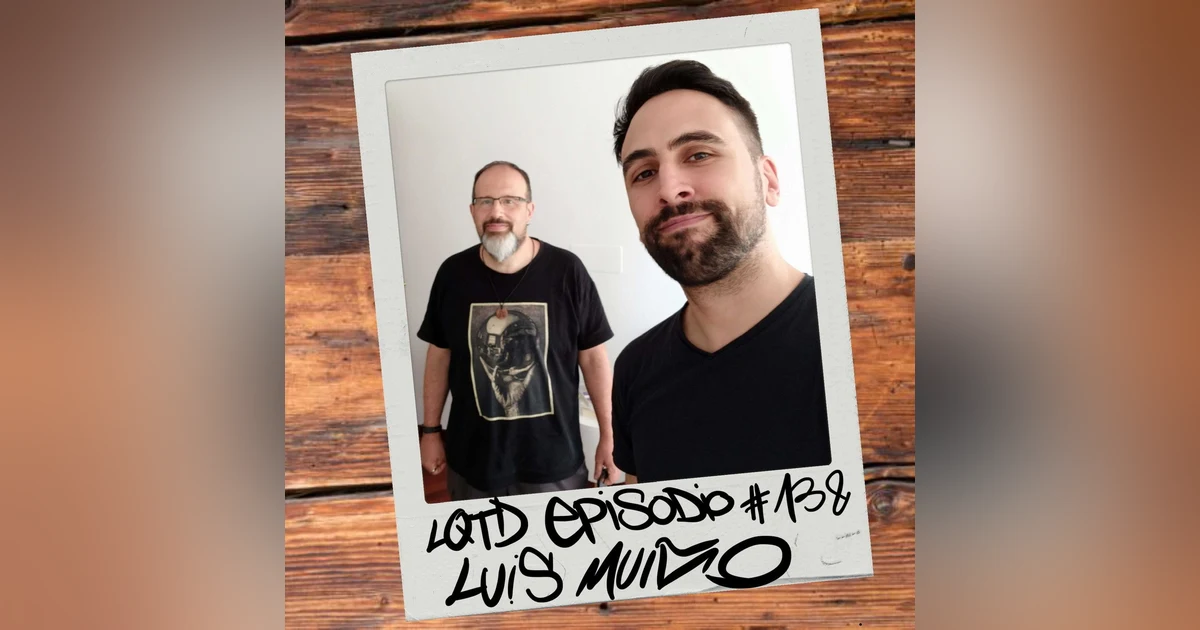 #138: Luis Muíño - Nuestro lado oscuro