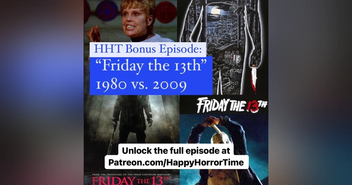 Bonus Episode: "Friday the 13th" 1980 vs. 2009 (Patreon Clip)
