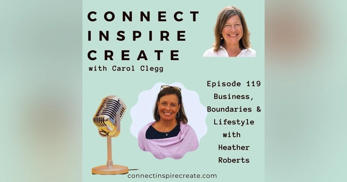 119 Business, Boundaries and Lifestyle with Heather Roberts