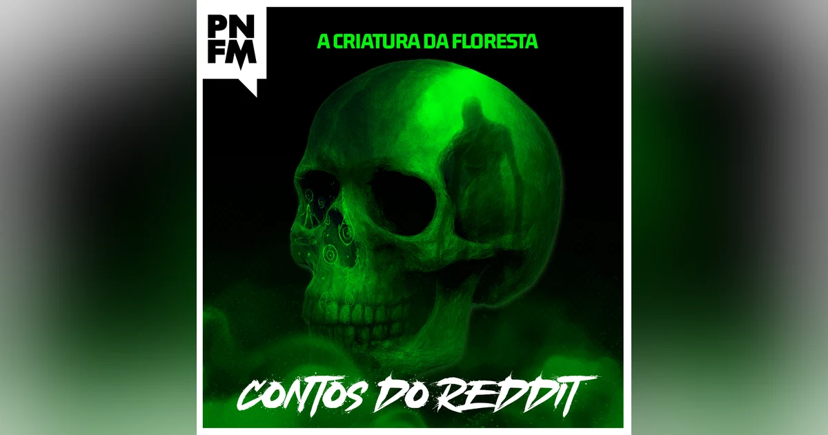 FREQUÊNCIA PN - ZYP23 - A CRIATURA DA FLORESTA