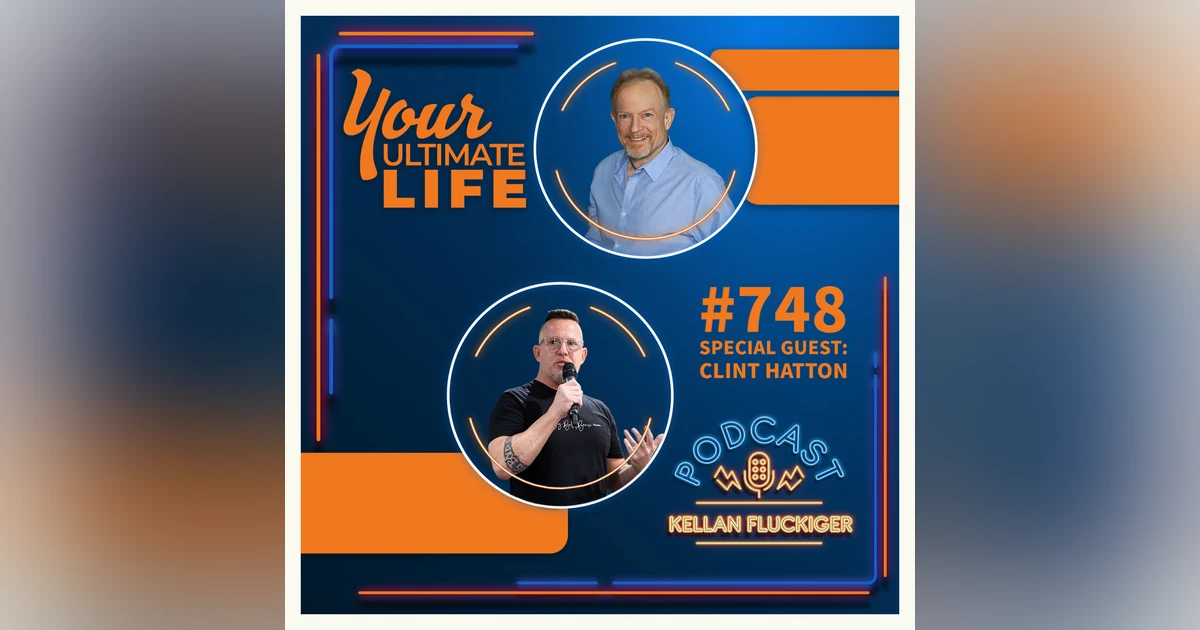 Being Big, Bold and Brave with Special Guest Clint Hatton, #748