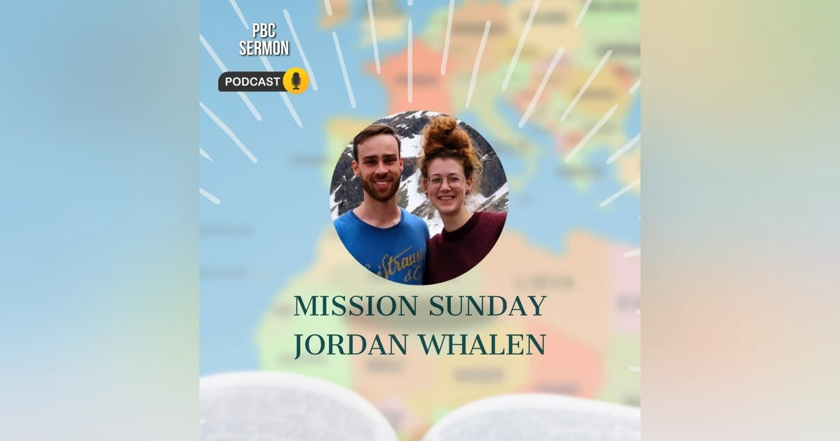 Mission Sunday with Jordan Whalen