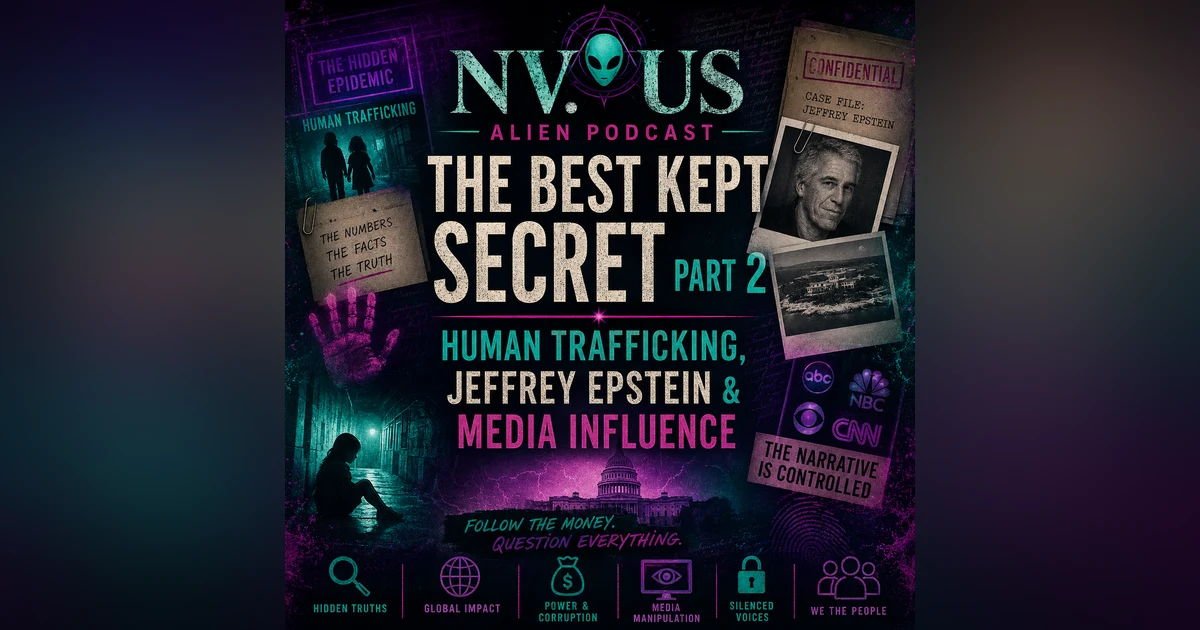 The Best Kept Secret Part 2: Human Trafficking, Jeffrey Epstein & Media Influence