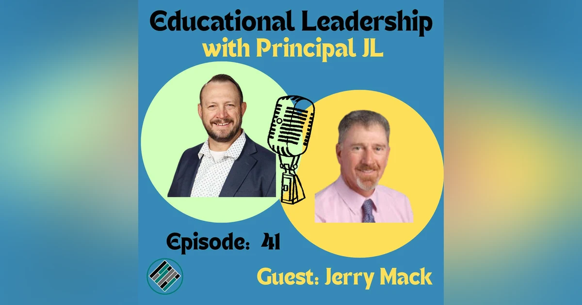 Episode 41: Creating Bull Elephants with 2025 Nebraska High School Principal of the Year: Jerry Mack