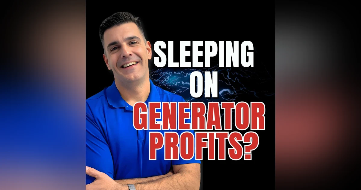 S3 EP20 Electricians Are Sleeping on Generator Profits with Jesse Hurt