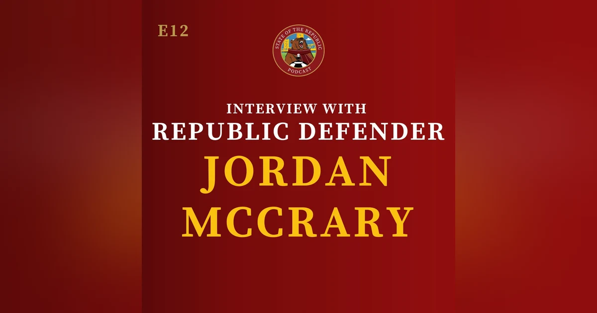 S1E12 - Interview with Republic Defender, Jordan McCrary!