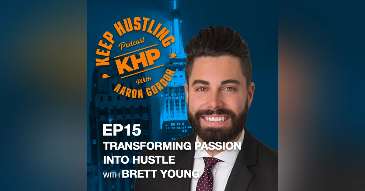 Transforming Passion Into Hustle With Brett Young