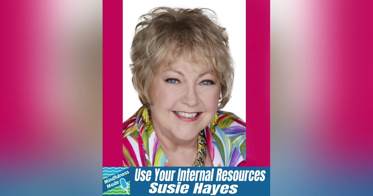 Use Your Internal Resources; Susie Hayes