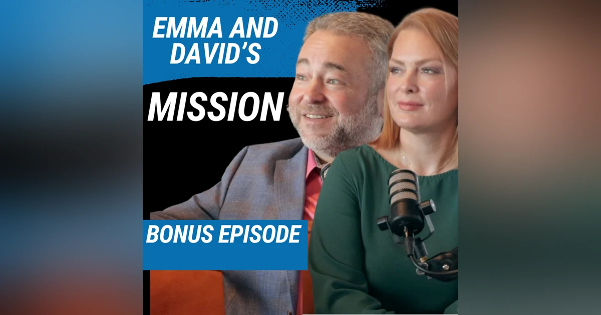A Couple On A Healthcare Mission (With David Contorno & Emma Fox)
