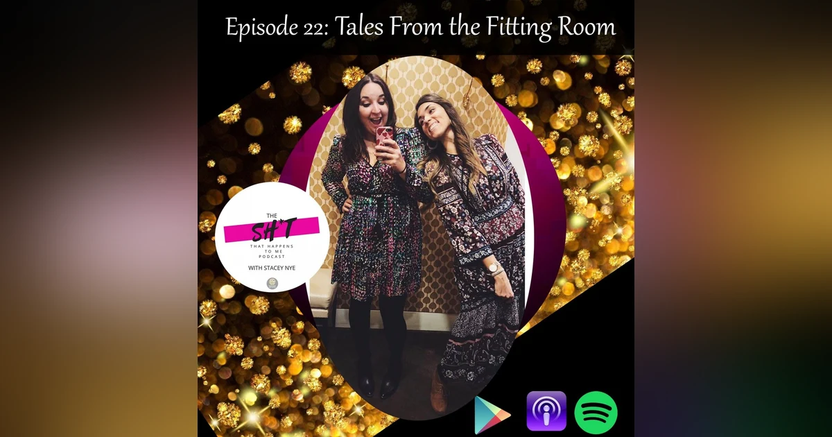 Episode 22: Tales From the Fitting Room