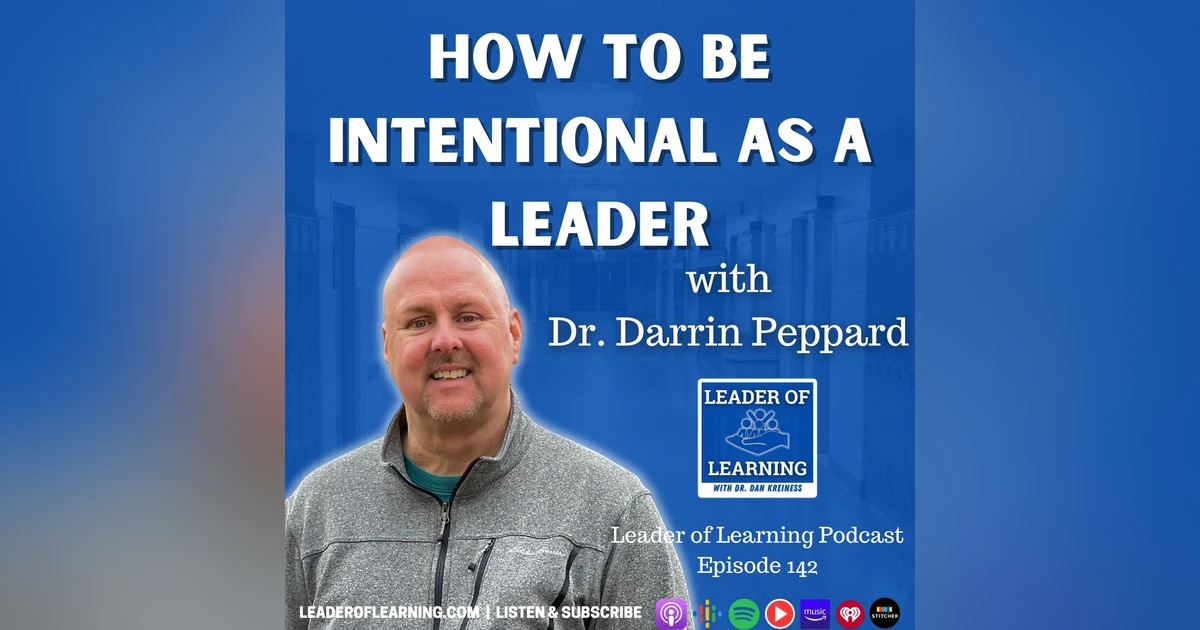 How to be Intentional as a Leader with Dr. Darrin Peppard