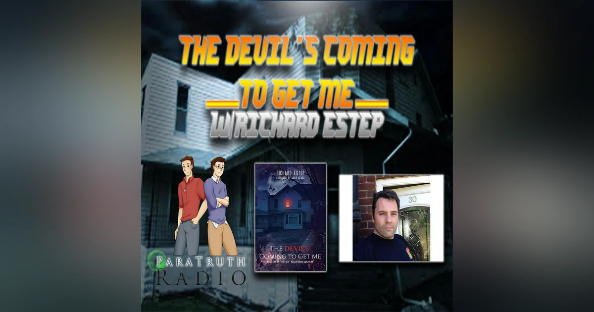 The Devil's Coming to Get Me w/Richard Estep