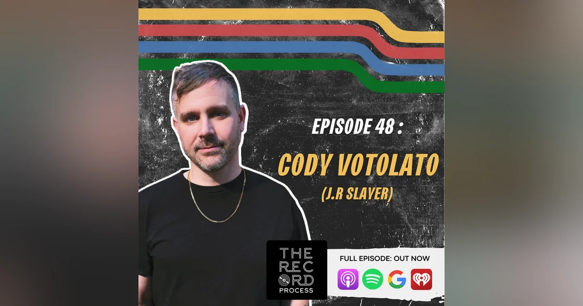 EP. 48 - Cody Votolato (The Blood Brothers, J.R. Slayer) Shares His Journey To Making The Rotten EP