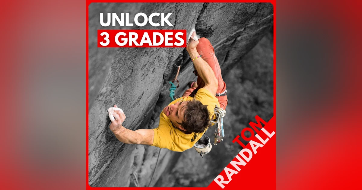Tom Randall: Pro Clinic on How to Climb Harder Without Getting Stronger