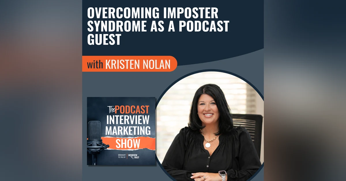 Overcoming Imposter Syndrome as a Podcast Guest