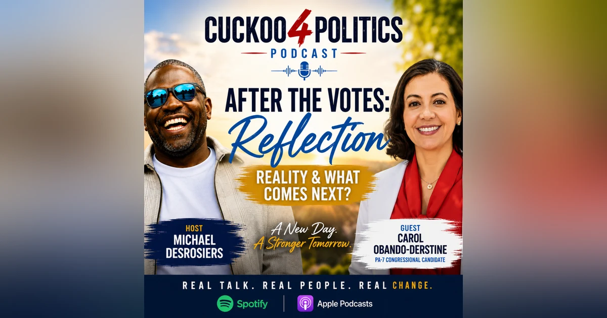 The Debrief: After the Votes: Reflection, Reality ,& What Comes Next?