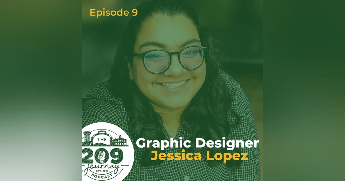 S1E9 - Stockton's Graphic Designer, Jessica Lopez!