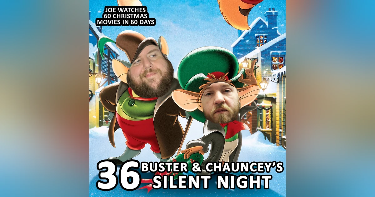 36 / Buster and Chauncey's Silent Night