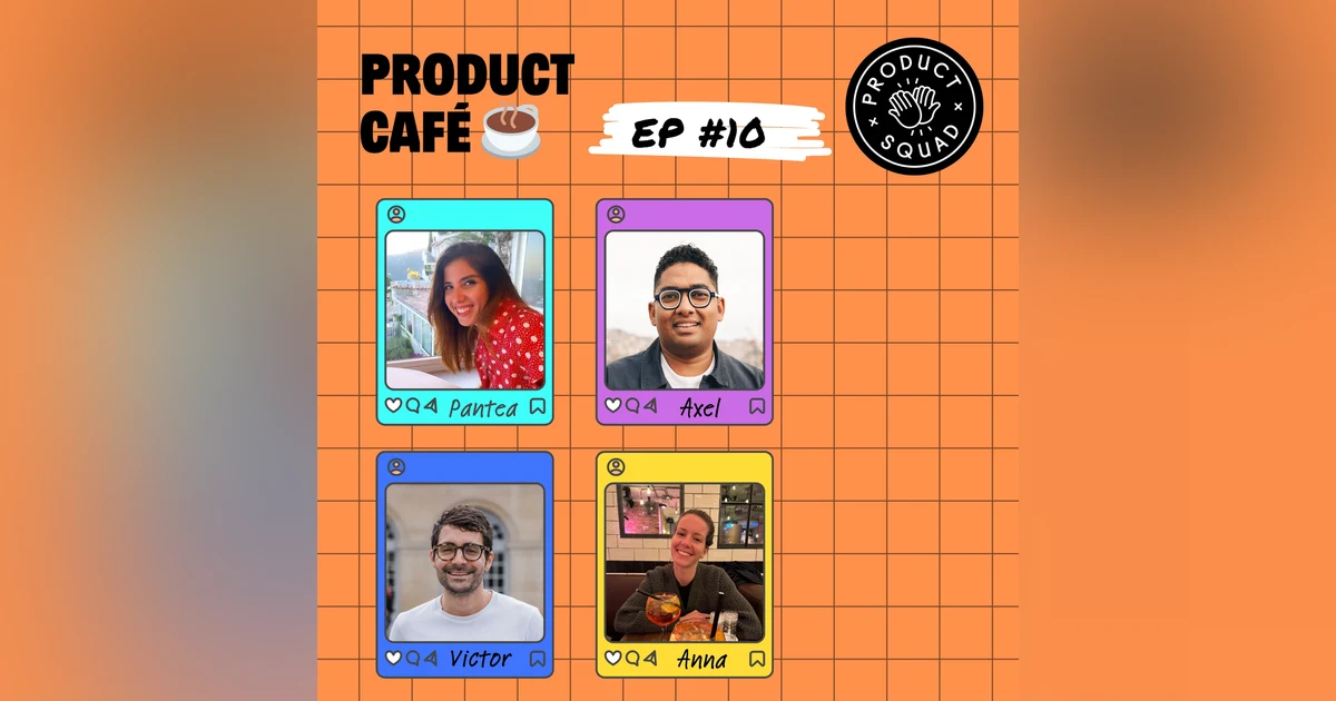 [☕️ Product Café #10] Pantéa Negui, Télétravail, Dating AI