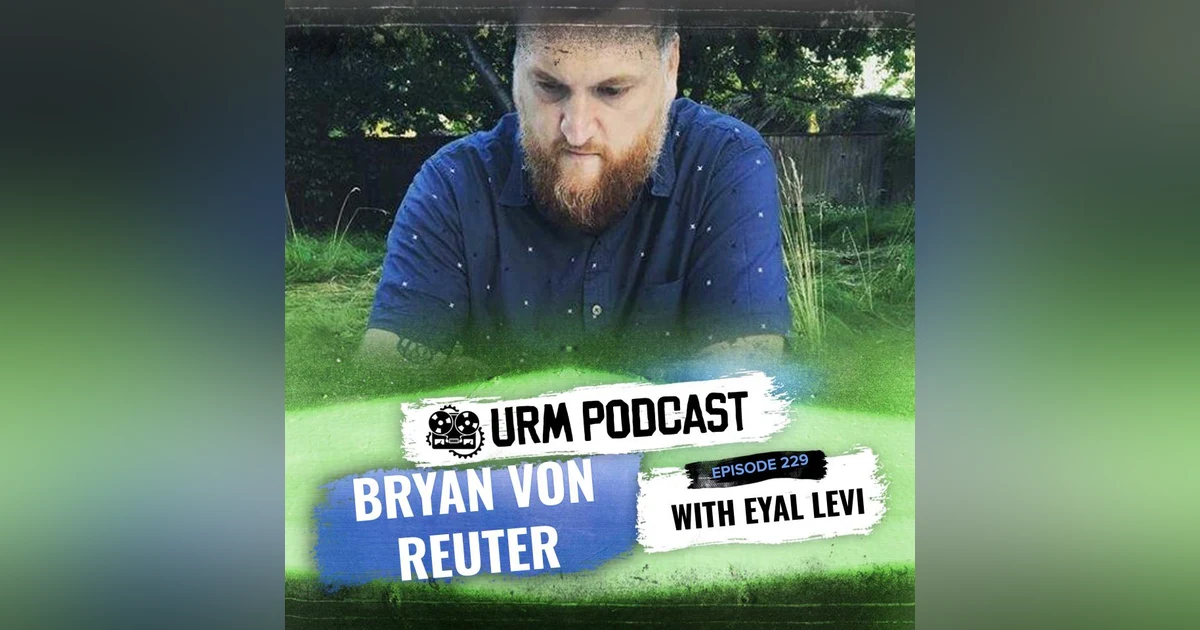EP 229 | Bryan Von Reuter
