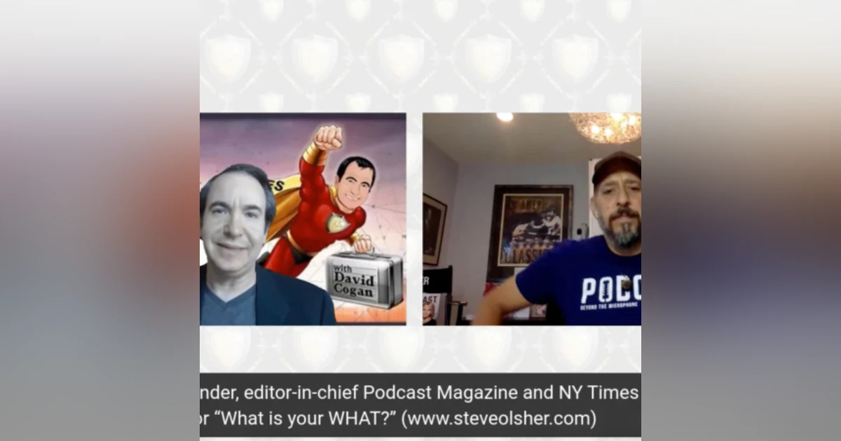 Steve Olsher, founder, editor-in-chief Podcast Magazine and NY Times bestselling author “What is your WHAT?”